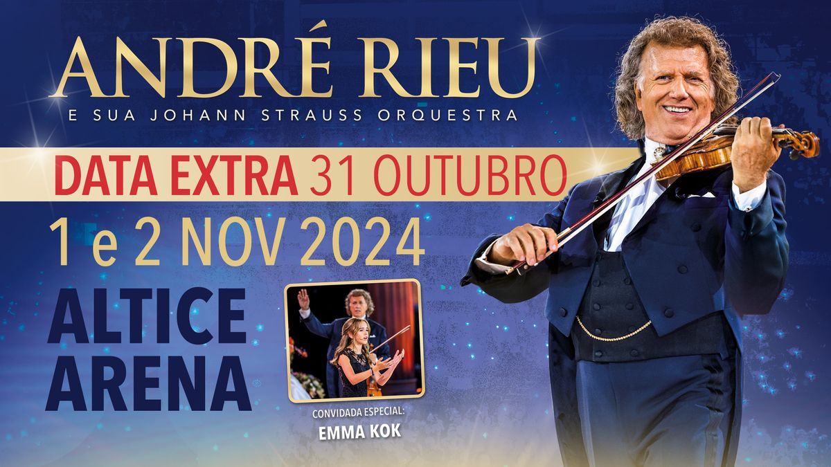 Andr\u00e9 Rieu e a sua Orquestra Johann Strauss | Altice Arena