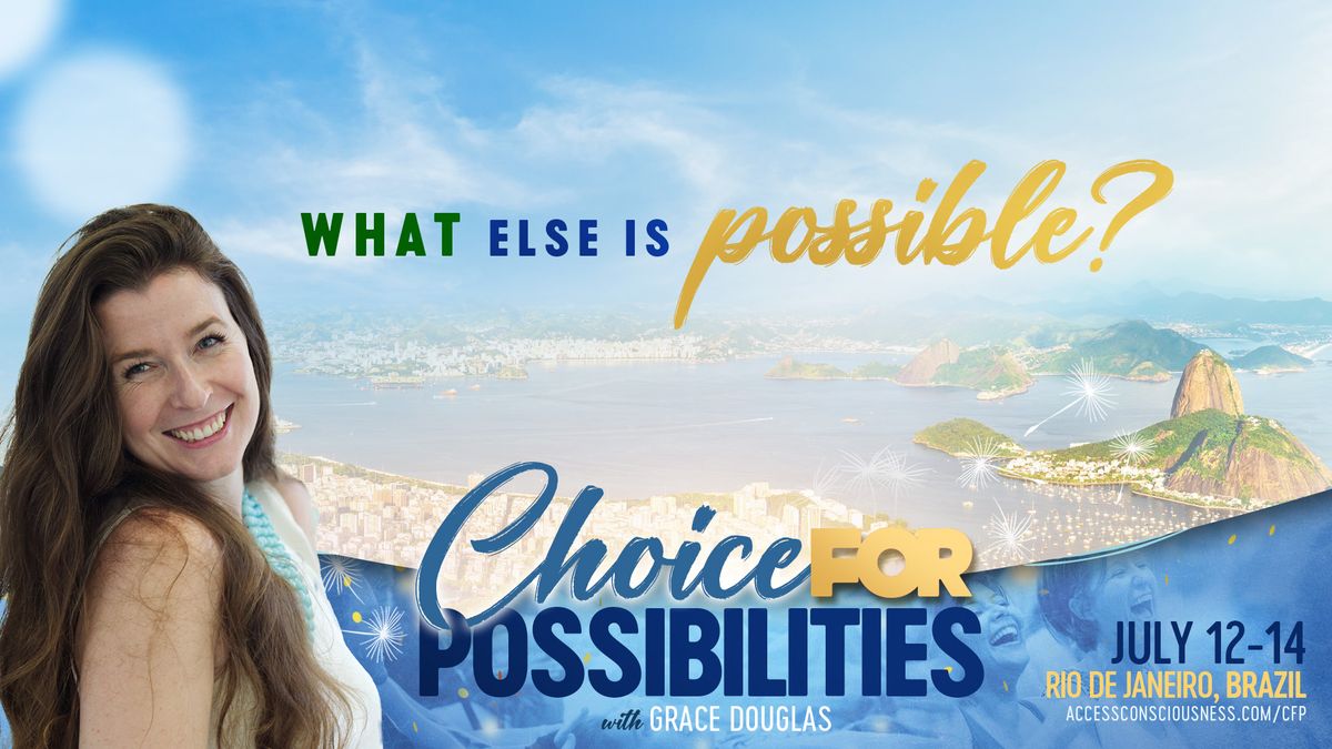 Choice For Possibilities, Rio de Janeiro & Online with Grace Douglas
