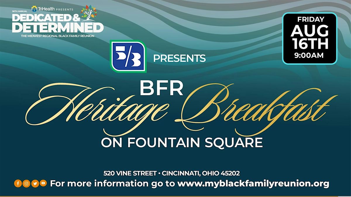2024 BFR Heritage Breakfast  and Historic Tour of Black Cincinnati