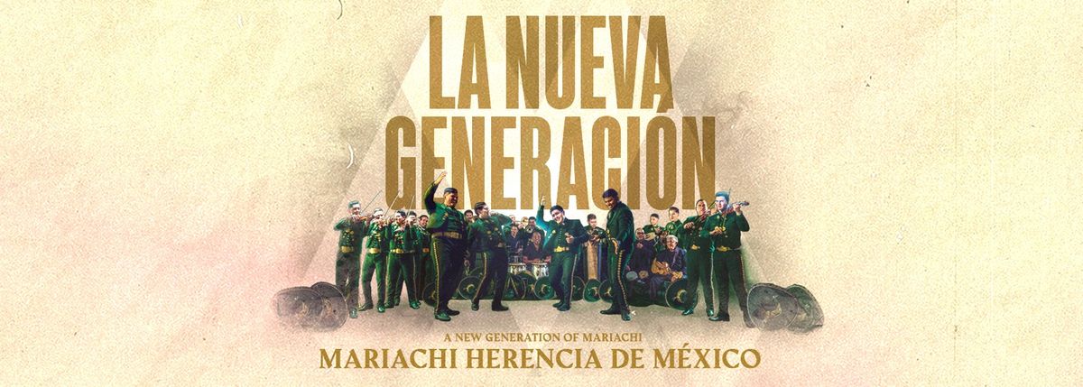 Mariachi Herencia de M\u00e9xico: La Nueva Generaci\u00f3n Tour