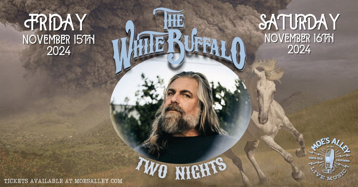 Moe's Alley Presents: The White Buffalo (Night 1)