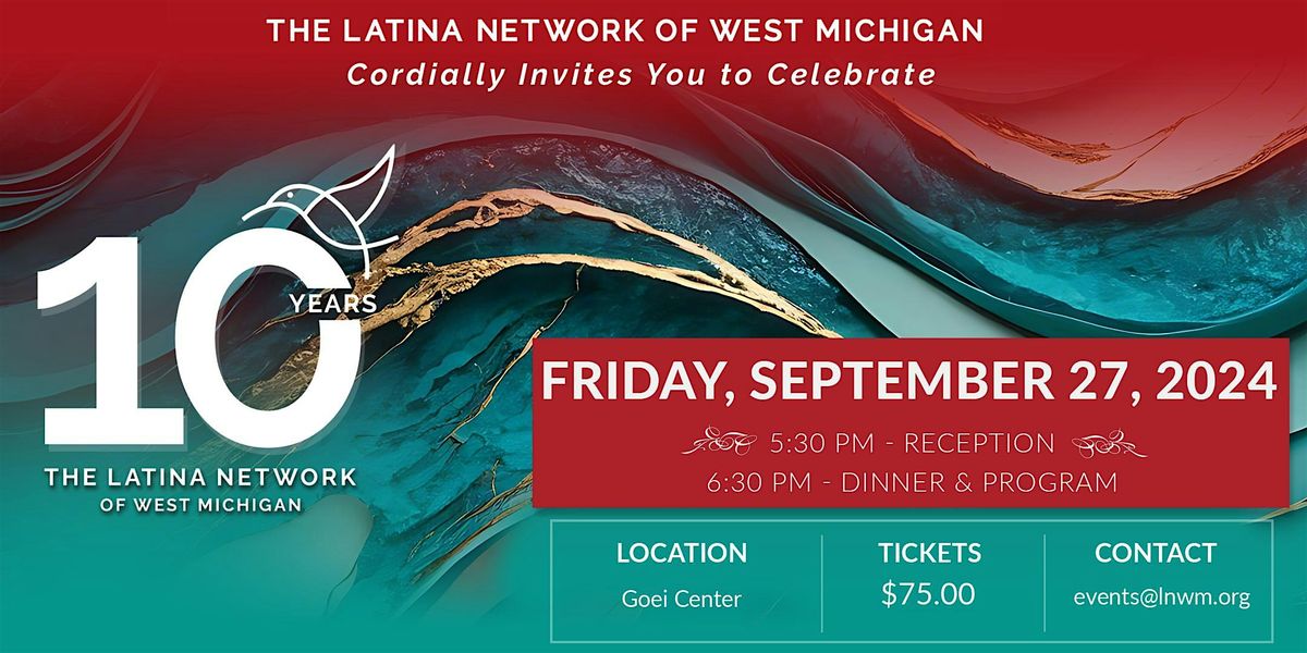 Latina Network of West Michigan 10th Anniversary Celebration 2024