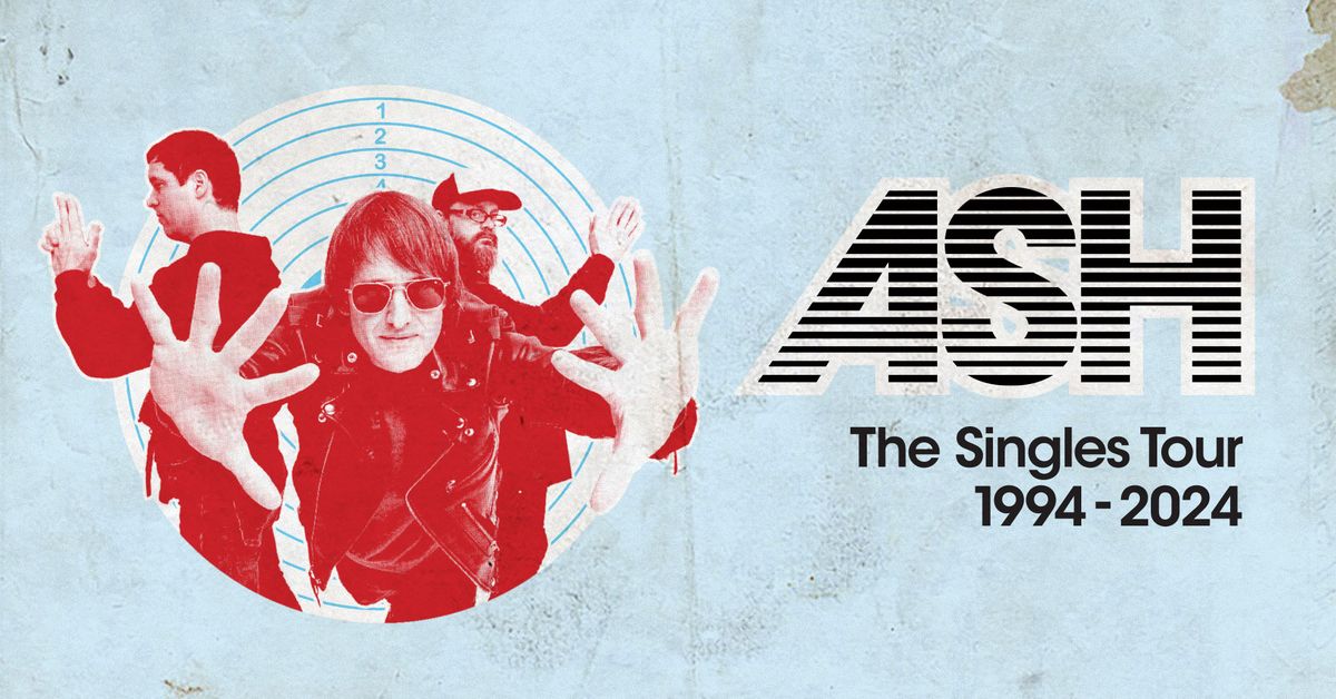 ASH The Singles Tour 1994 - 2024