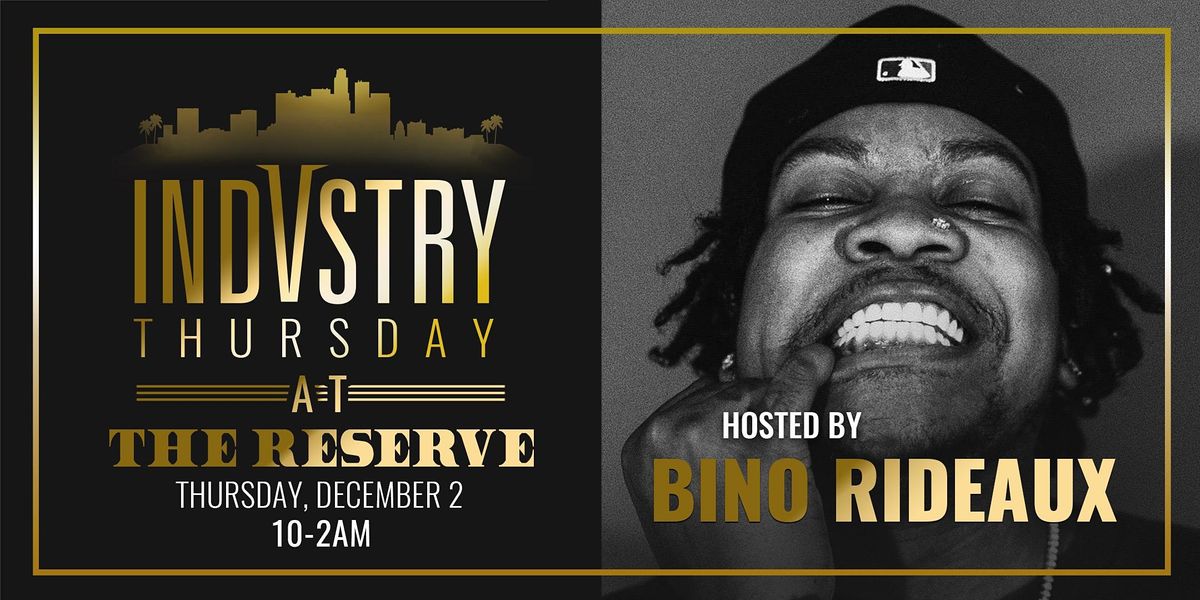 Bino Rideaux hosts Indvstry Thursday w\/DJ Hed (Real 92.3)
