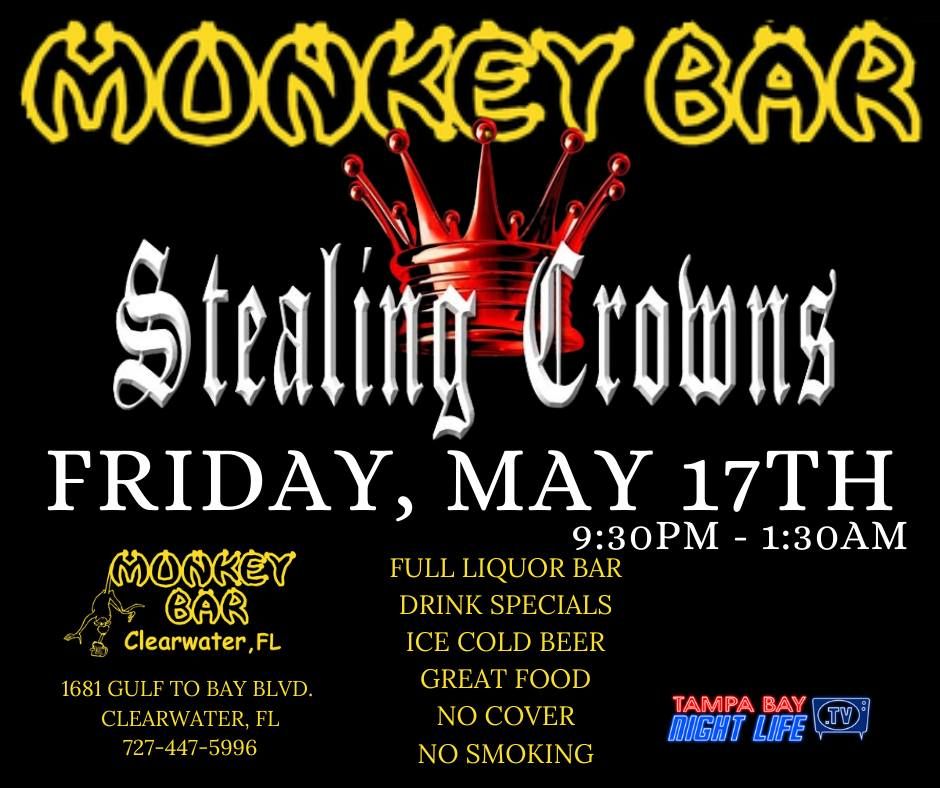 The Monkey Bar Presents Stealing Crowns