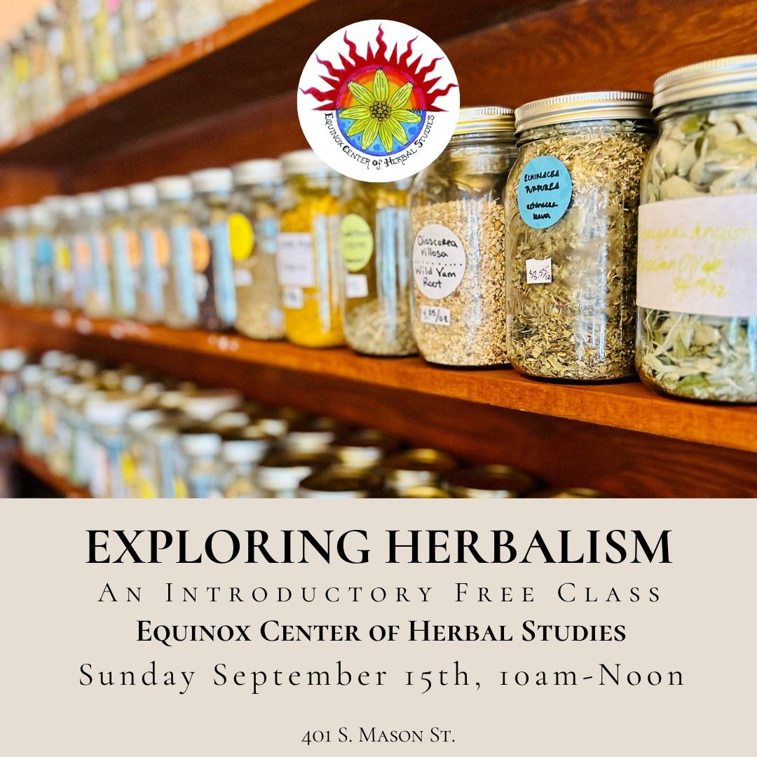 Exploring Herbalism: An introductory Free Class 