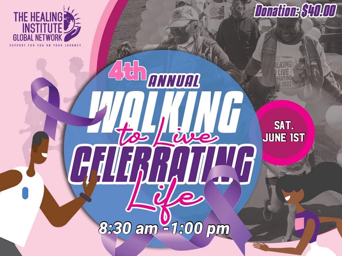 4th Annual Walking to Live\/Celebrating Life!