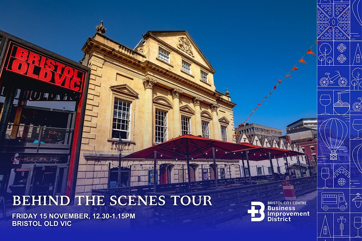 Bristol Old Vic behind the scenes tour