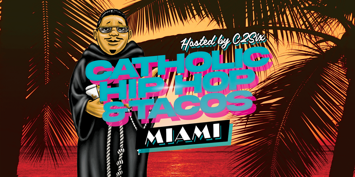 Catholic Hip-Hop & Tacos Tour | Miami, FL