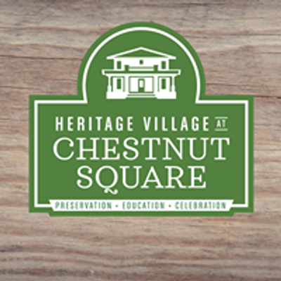 Chestnut Square Heritage Village