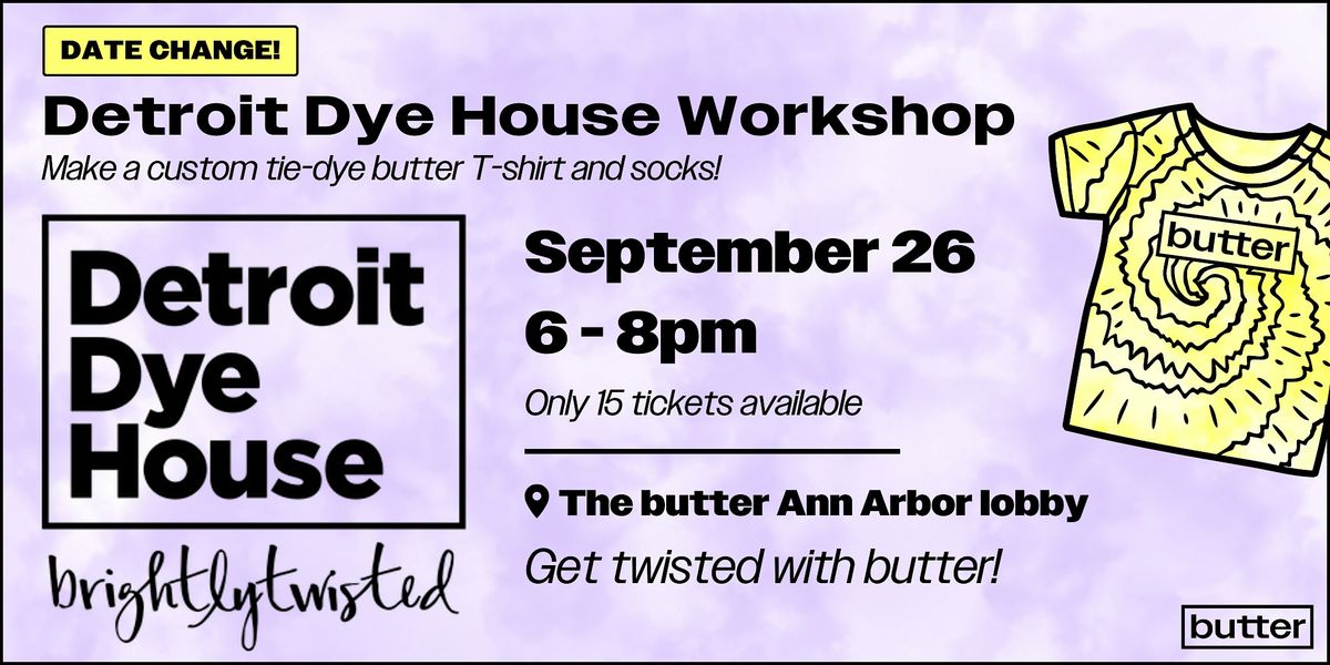 Detroit Dye House Workshop - butter Ann Arbor