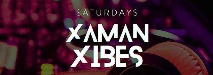 XAMAN Saturdays