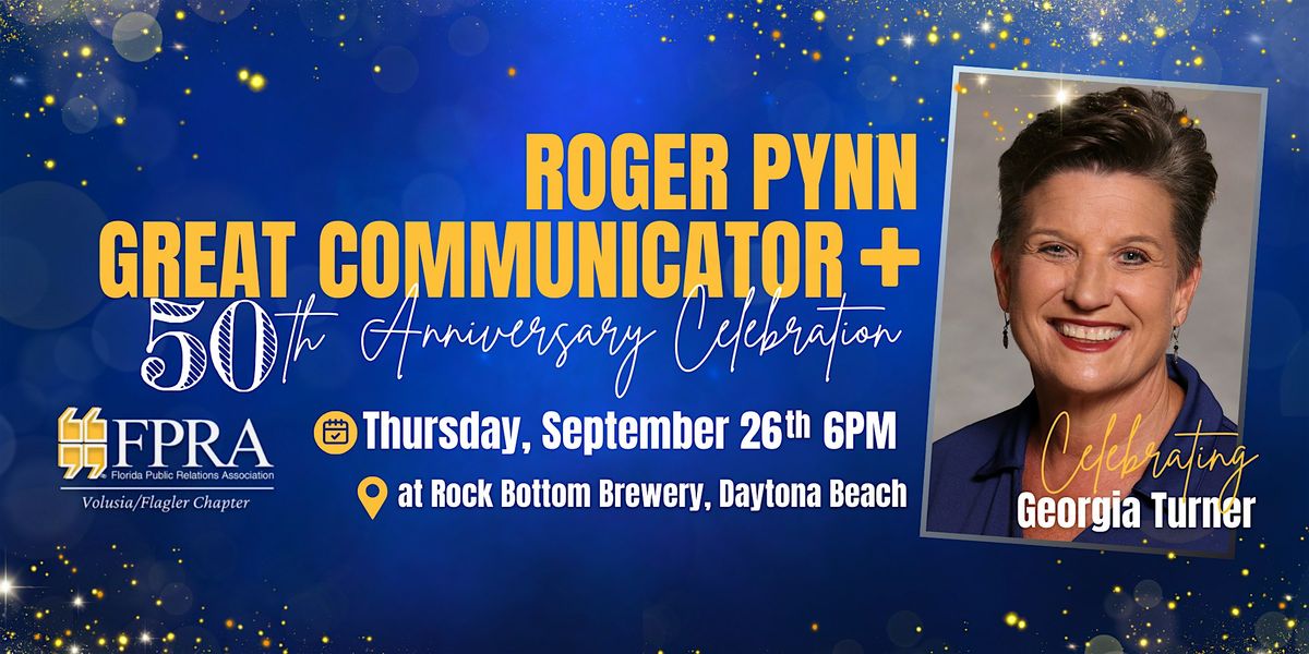 Roger Pynn Great Communicator + 50th Anniversary Celebration