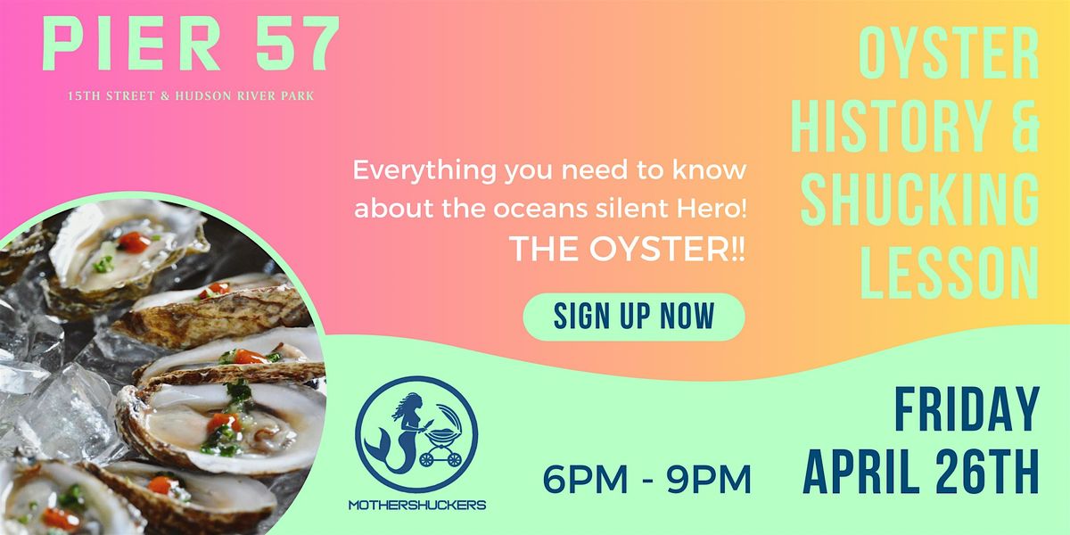 World history of the oyster & shucking lesson