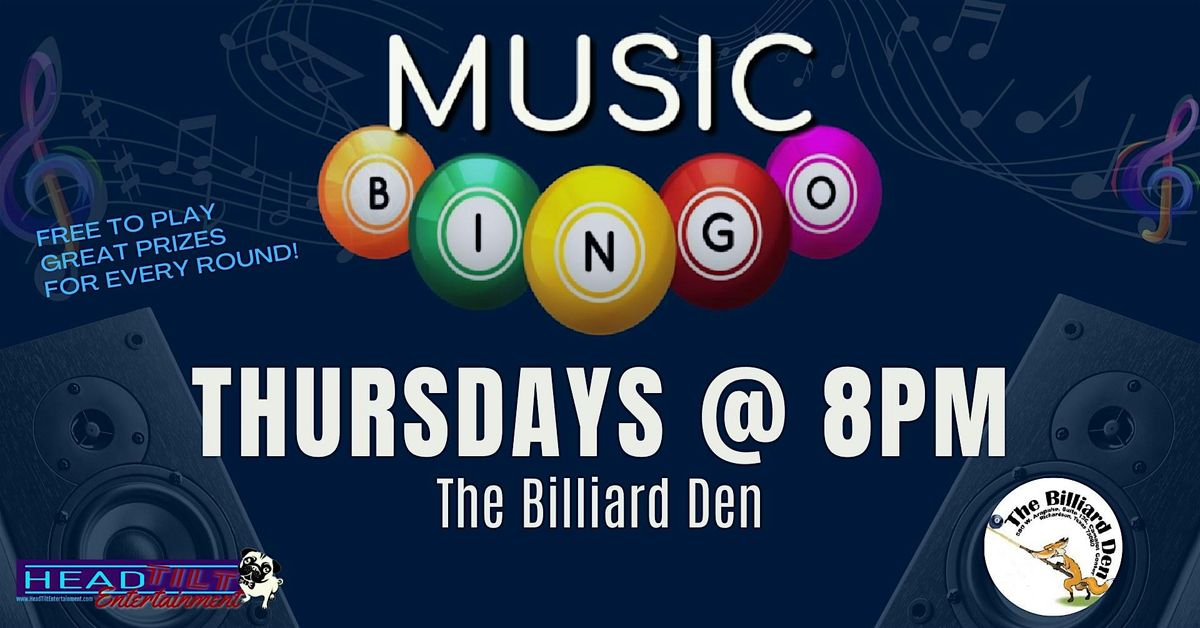 THURSDAY MUSIC BINGO NIGHT AT THE BILLIARD DEN