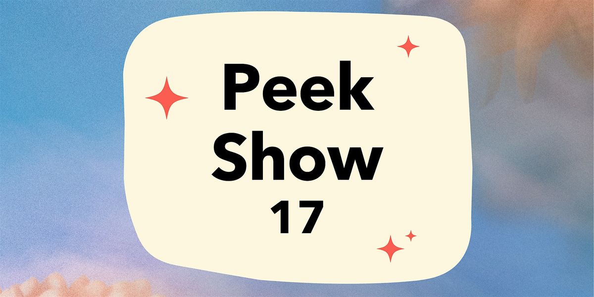 Peek Show 17 | Peek Fest 2024