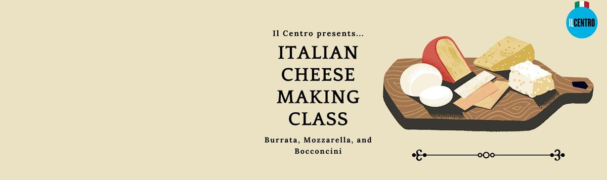 Cheese Making Class - Mozzarella, Burrata and Bocconcini
