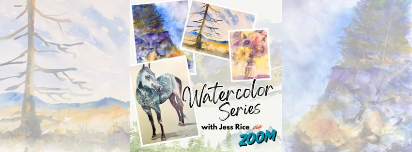 Watercolor Series with Jess Rice via ZOOM!