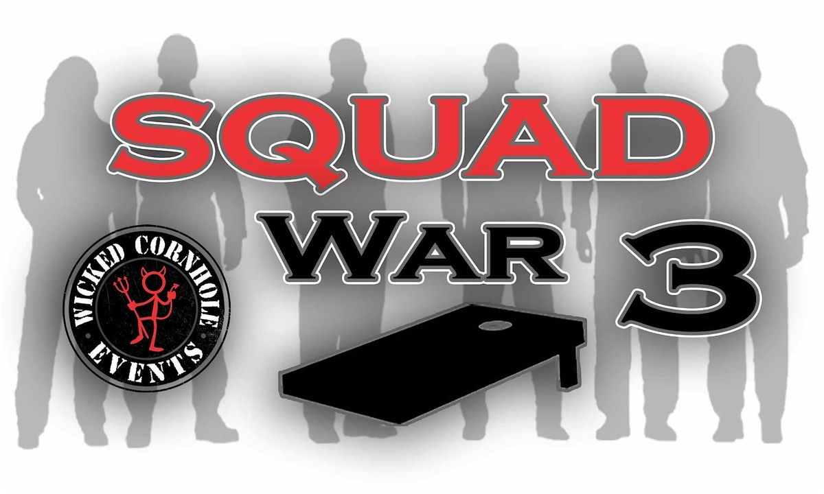 Squad War 3 Presented by Wicked Cornhole Events