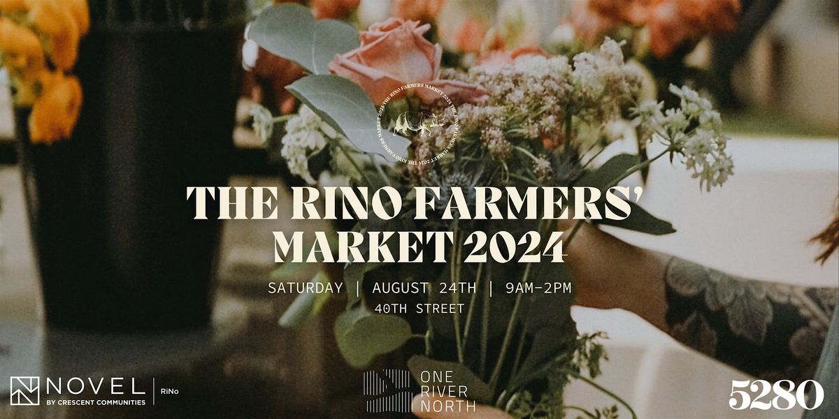 The RiNo Farmers' Market 2024