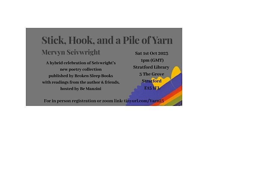 Stick, Hook  & a Pile of Yarn, London Poetry Book Launch Live and Zoom