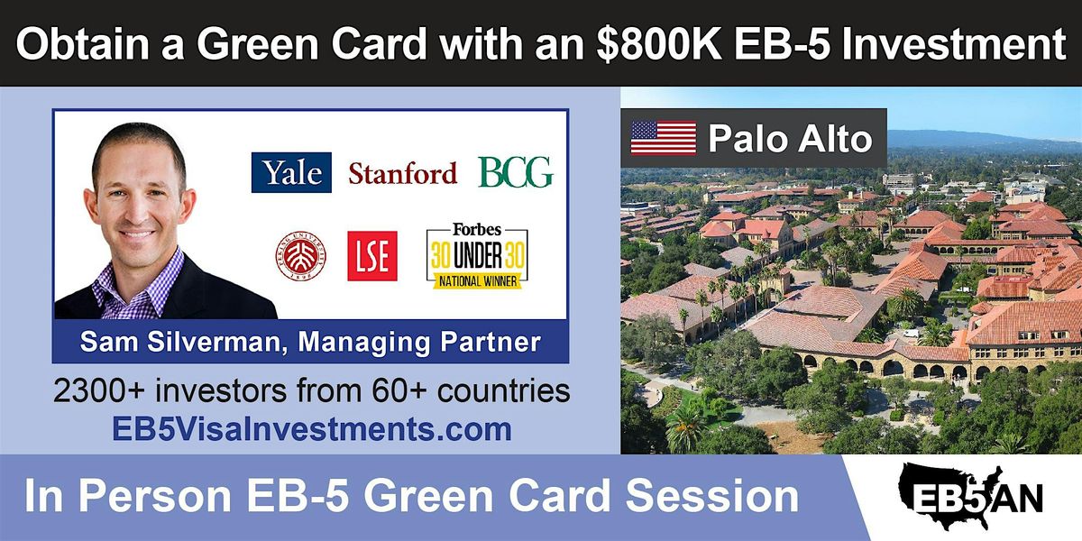 Palo Alto - Obtain a U.S. Green Card with a Regional Center EB-5 Investment