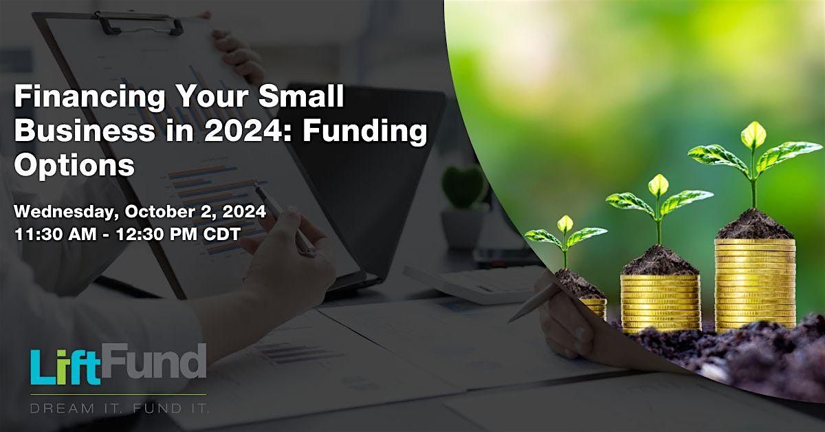 Financing Your  Small Business in 2024 | Funding Options