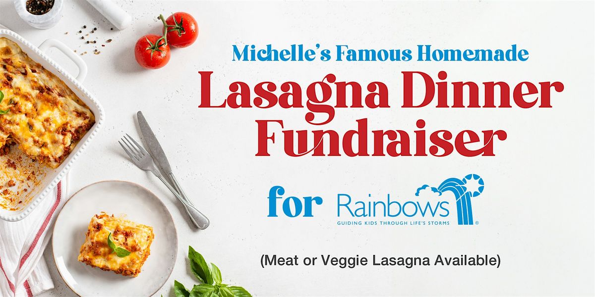 Michelle's Famous Homemade Lasagna Dinner Fundraiser