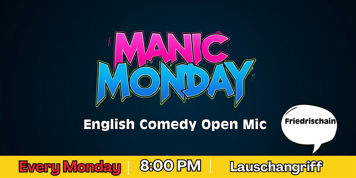 English Stand Up Comedy Show in Friedrichshain - Manic Monday Open Mic