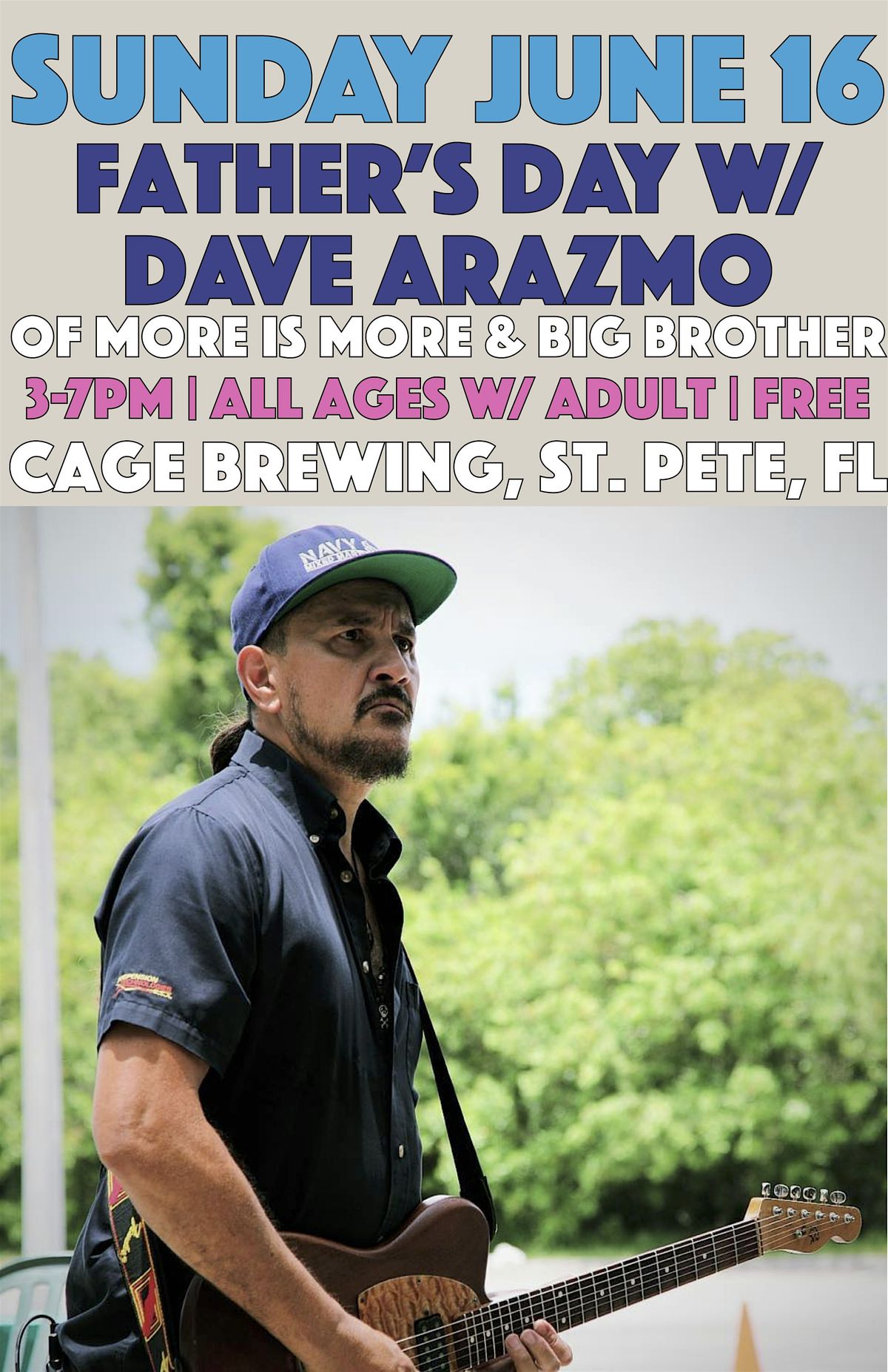 DAVE ARAZMO (BIG BROTHER\/MORE IS MORE) LIVE at Cage Brewing | SUN JUNE 16