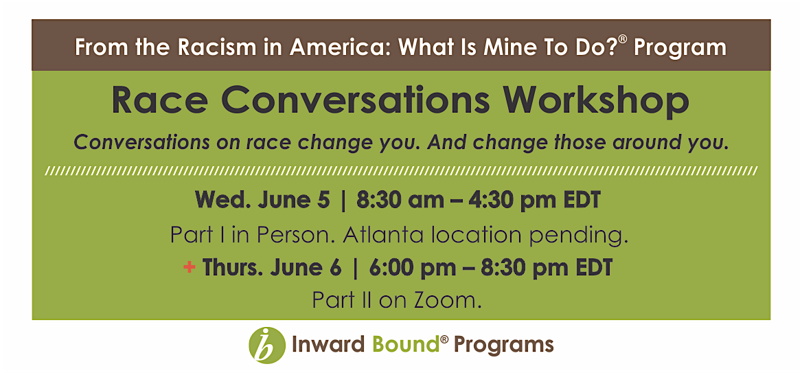 Race Conversations Workshop June 5 and 6 - Atlanta