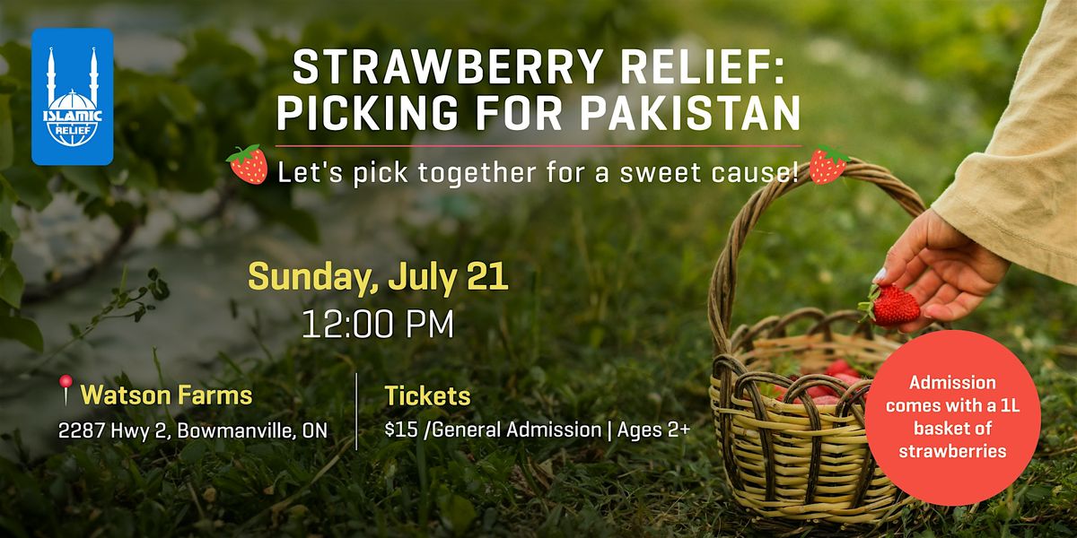Strawberry Relief: Picking for Pakistan I Ontario