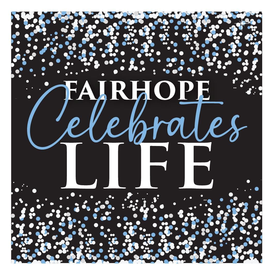 FAIRHOPE Celebrates Life! A Timeless Tradition