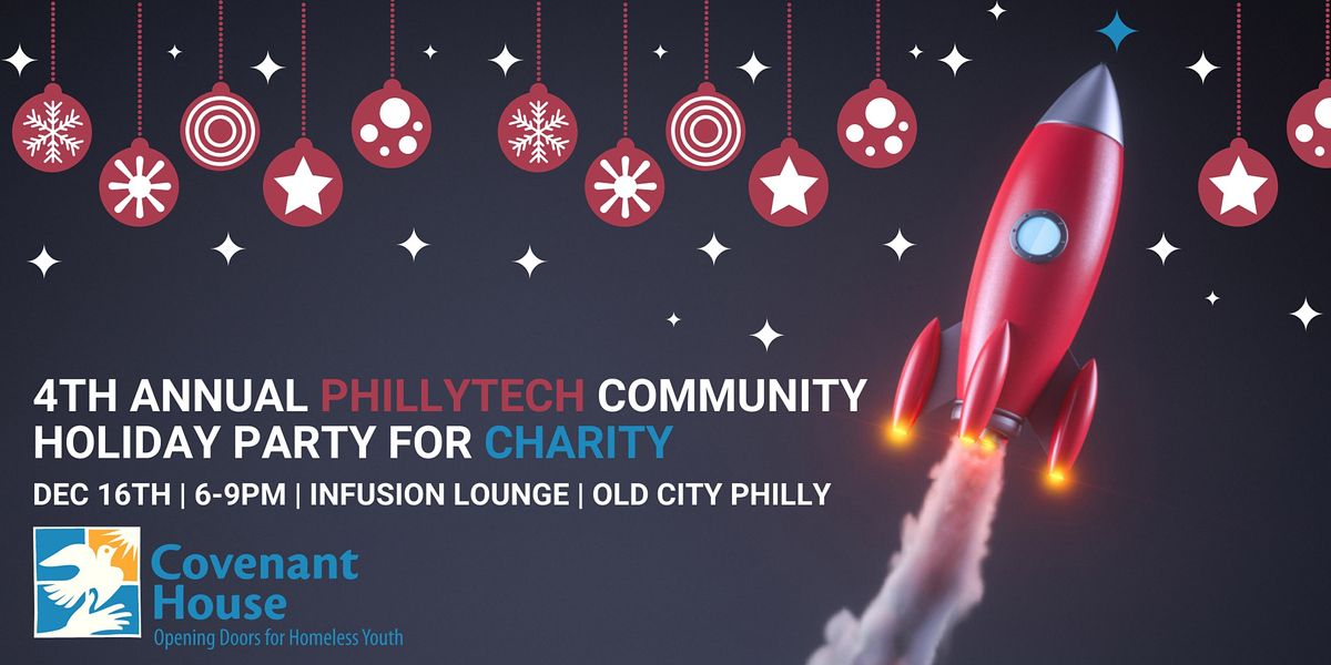 4th Annual PhillyTech Community Holiday Party | 2022 LAUNCH!