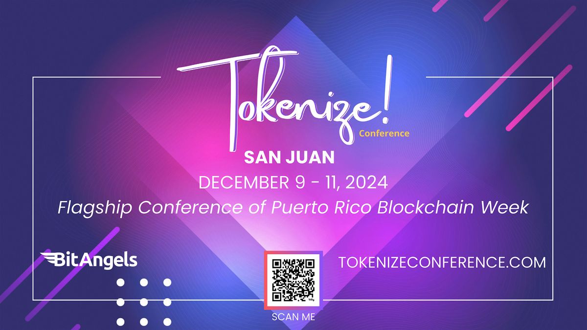 Tokenize! San Juan 2024 plus BitAngels Day