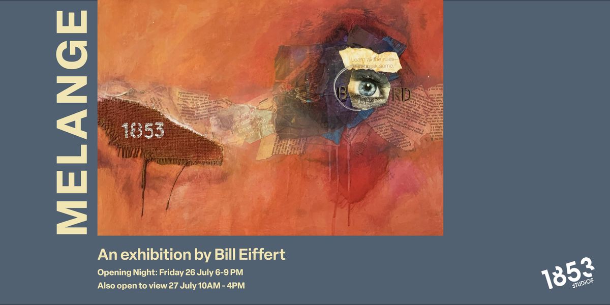 Melange: An Exhibition by Bill Eiffert