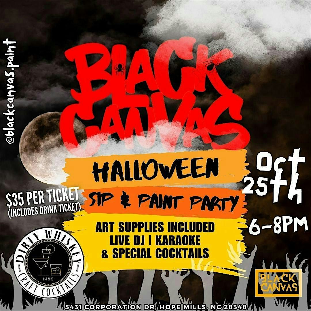 Black Canvas HALLOWEEN Paint Party @ DIRTY WHISKEY