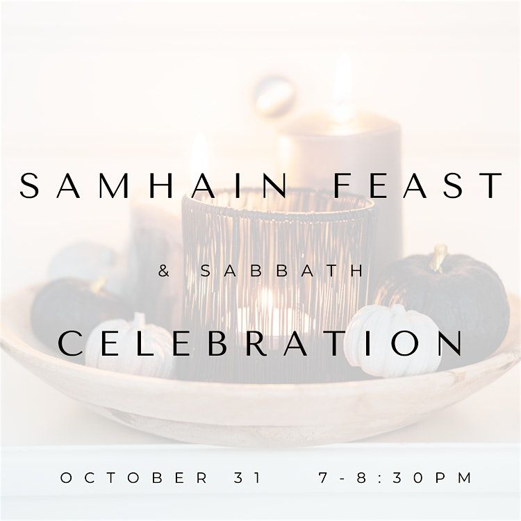 Oct 31st: Silent Samhain Feast