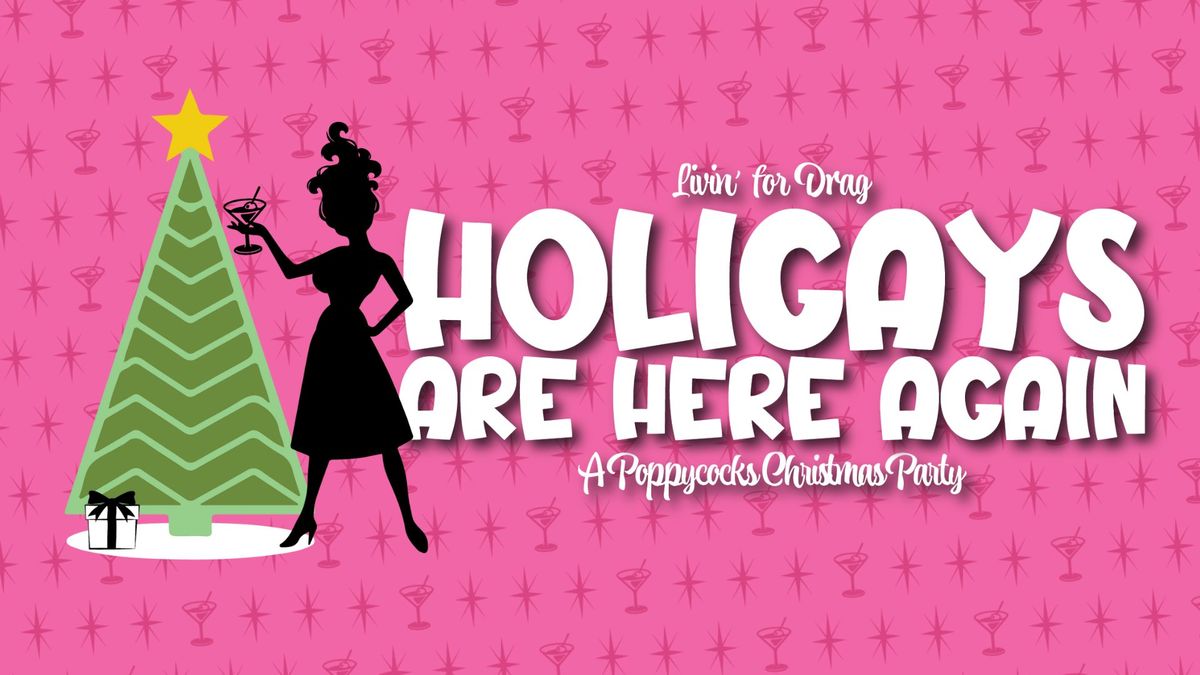 Holigays are Here Again: A Poppycocks Christmas Party