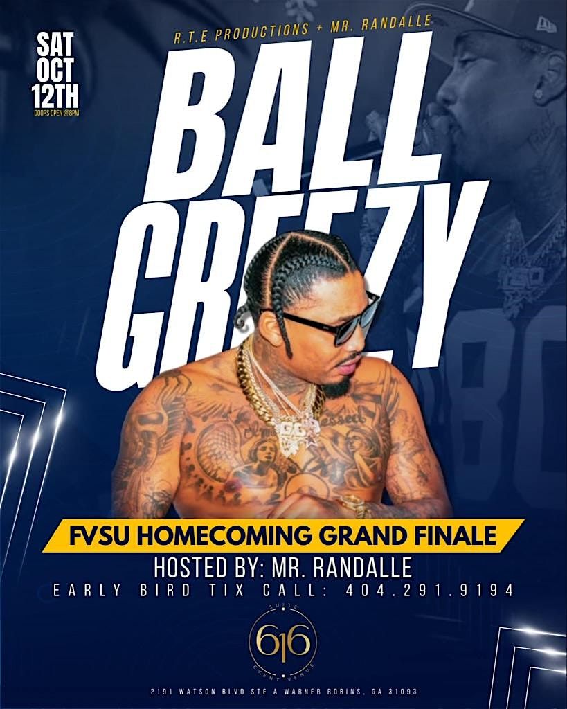 FVSU HOMECOMING GRAND FINALE FEAT BALL GREEZY