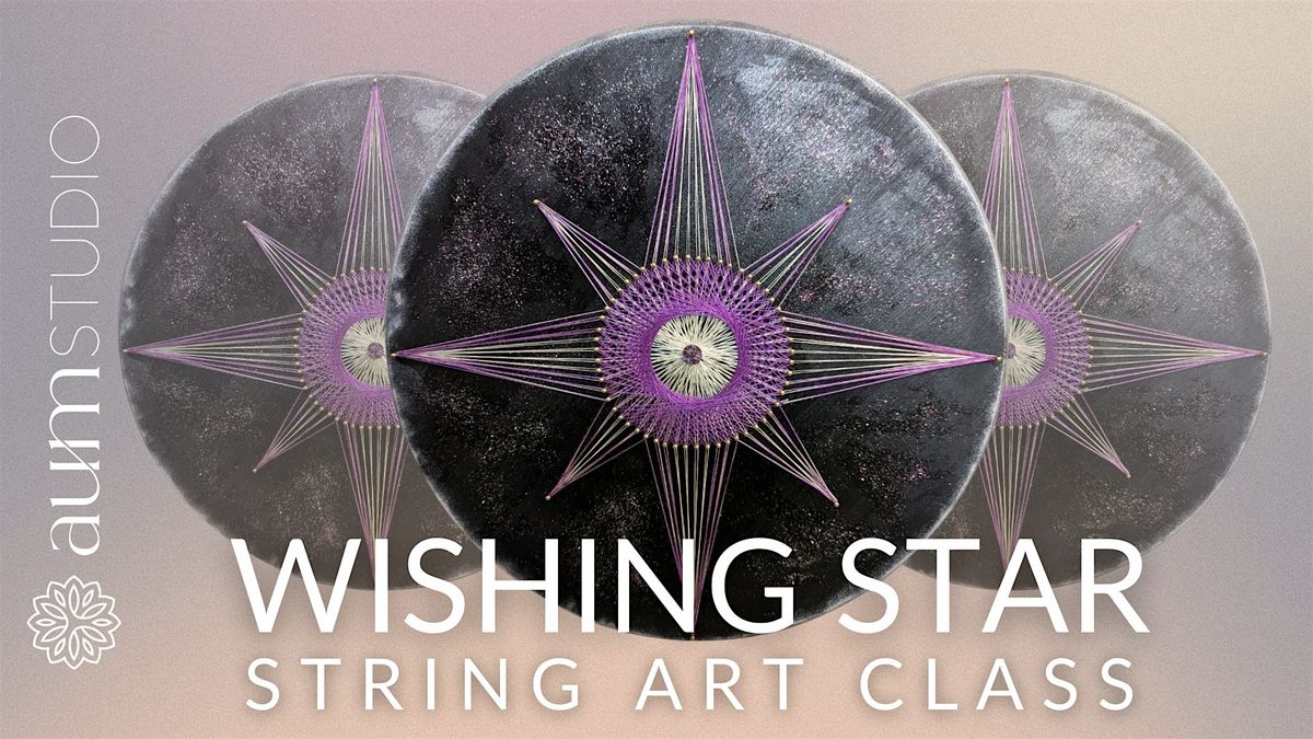 String Art class "Wishing Star"