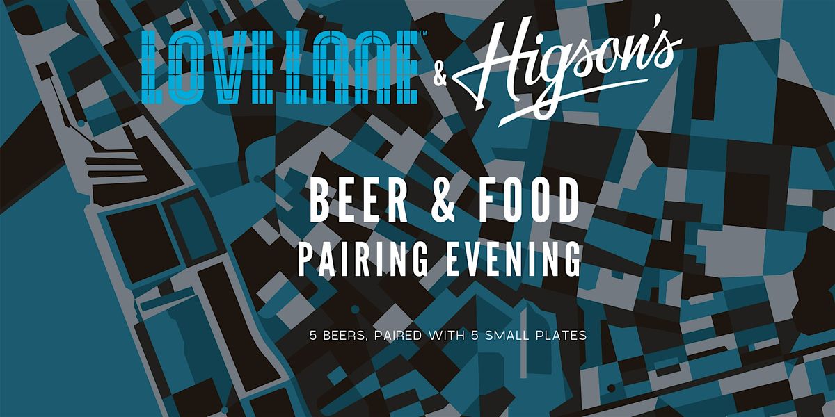 Love Lane & Higsons Beer and Food Pairing Evening