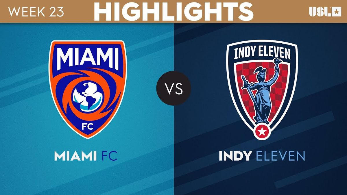 Miami FC at Indy Eleven