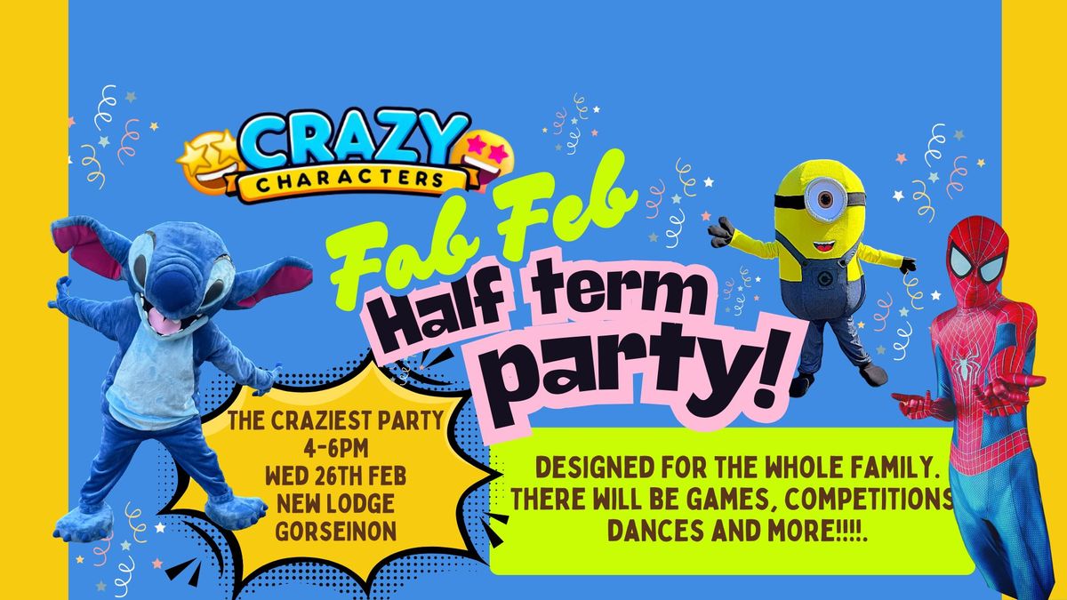 \ud83c\udf89 FAB FEB HALF TERM PARTY! \ud83c\udf89 ALL AGES \ud83c\udf89