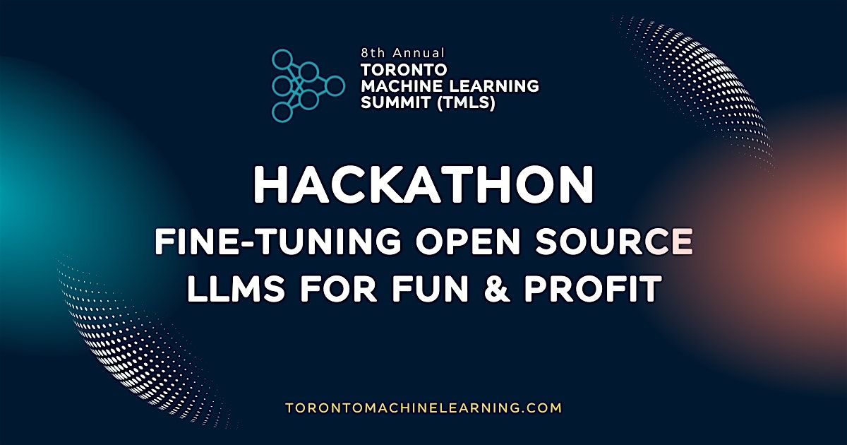 TMLS Hackathon: Fine-tuning Open Source LLMs for Fun and Profit