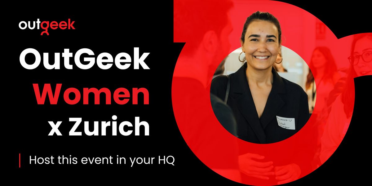 Women in Tech Zurich - OutGeekWomen