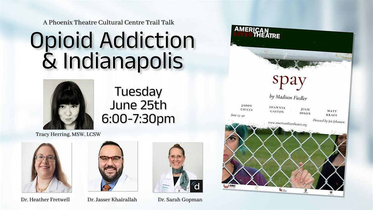 Trail Talks - Opioid Addiction & Indianapolis