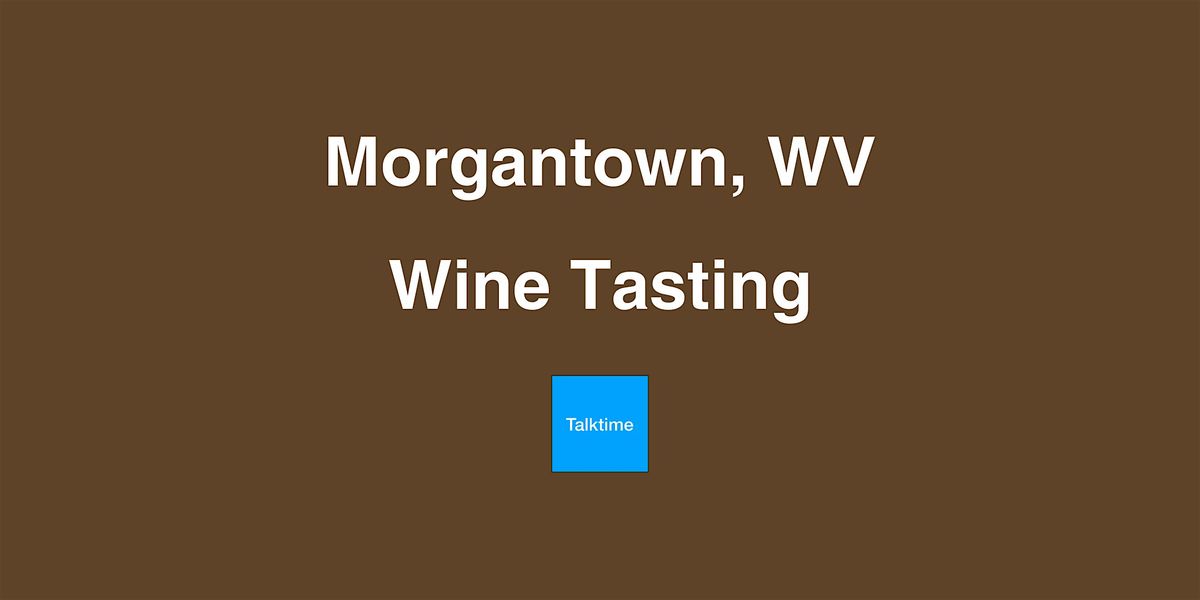 Wine Tasting - Morgantown