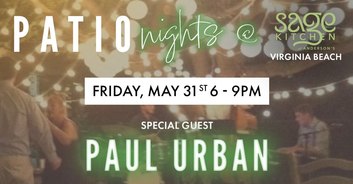 Patio Nights @ Sage Kitchen, Special Guest Paul Urban