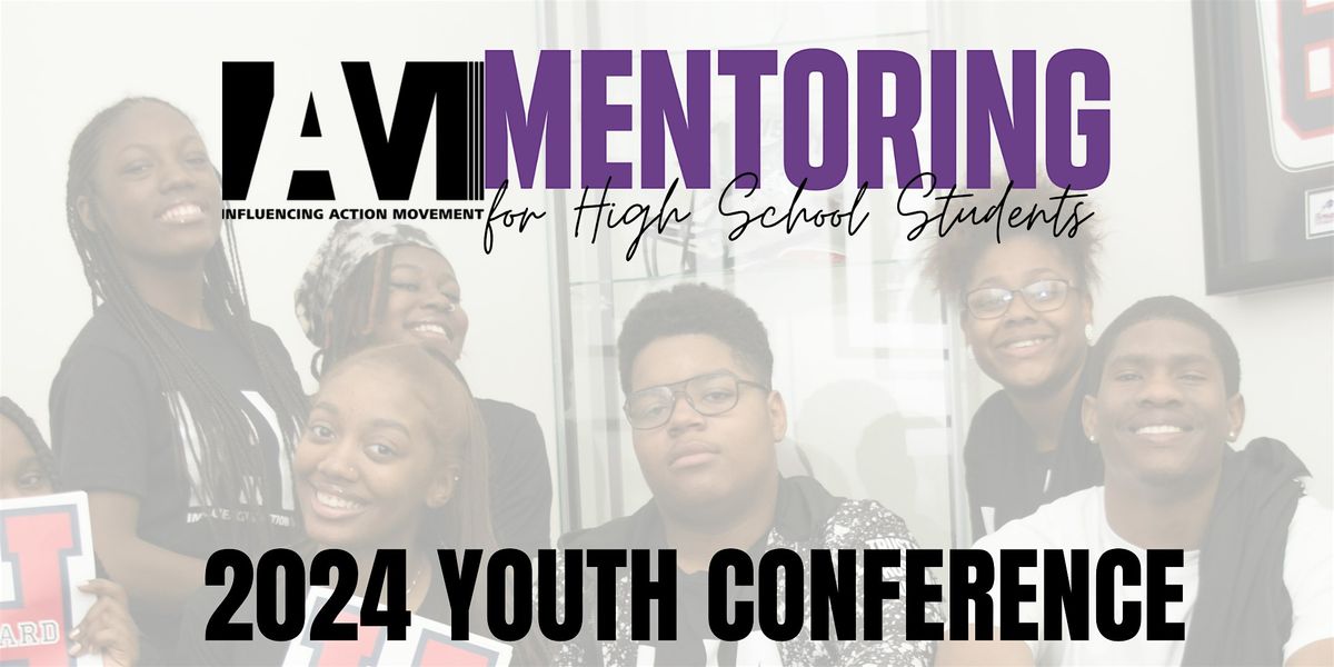 IAM Mentoring 2024 Youth Conference